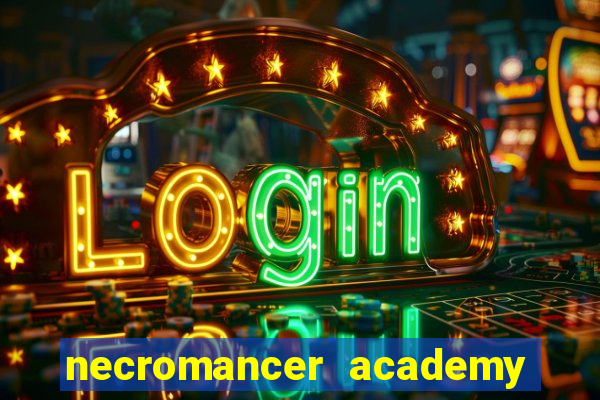 necromancer academy and the genius summoner ler